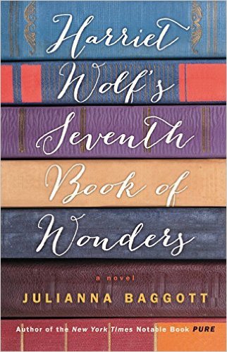 Harriet Wolf's Seventh Book Of Wonders by Julianna Baggott