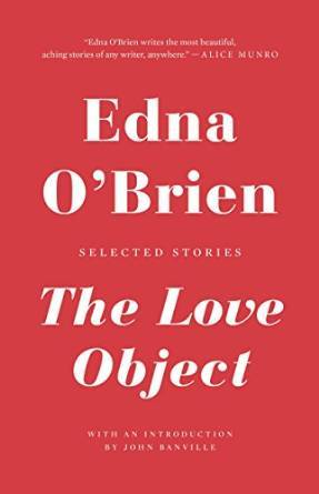 The Love Object by Edna O'Brien