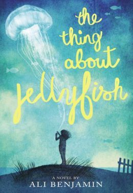 The Thing About Jellyfish by Ali Benjamin