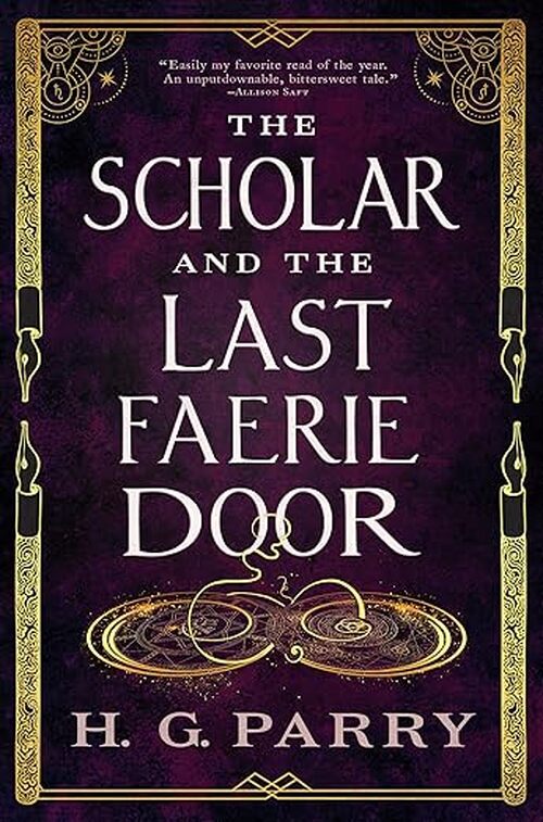 The Scholar and the Last Faerie Door by H.G. Parry