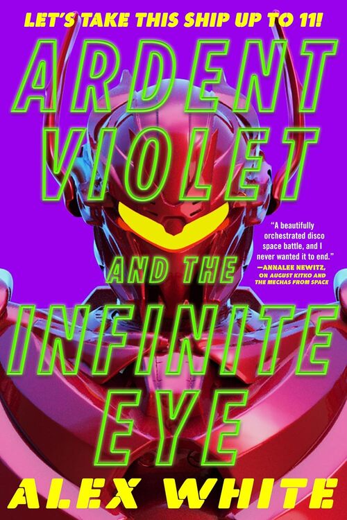 Ardent Violet and the Infinite Eye by Alex White