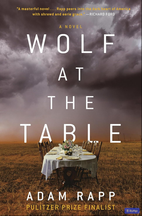 Wolf at the Table by Adam Rapp