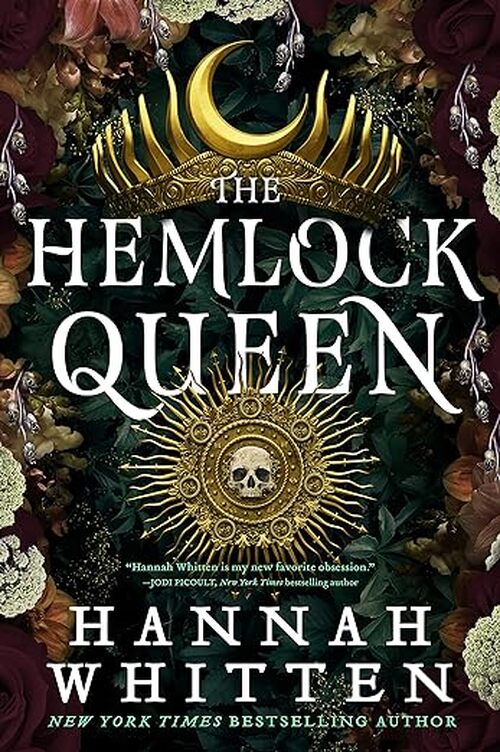 The Hemlock Queen by Hannah Whitten