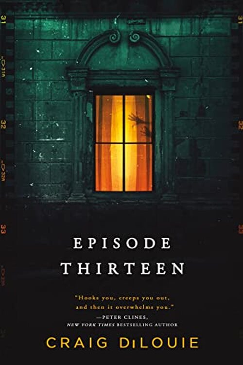 Episode Thirteen by Craig DiLouie