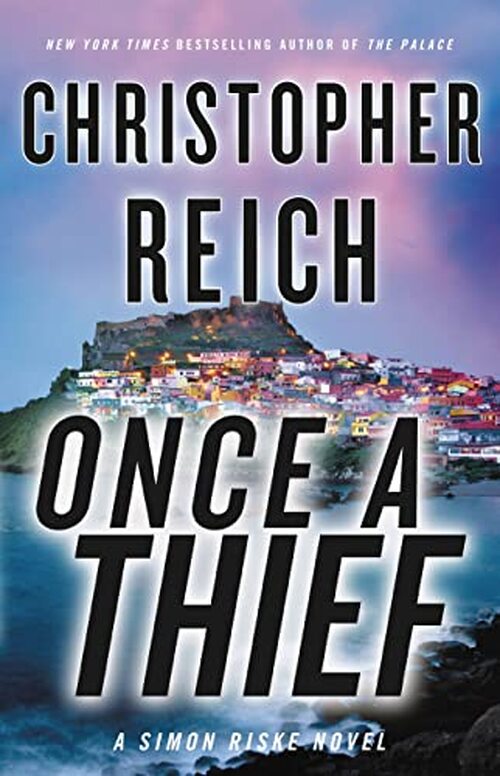 Once a Thief by Christopher Reich