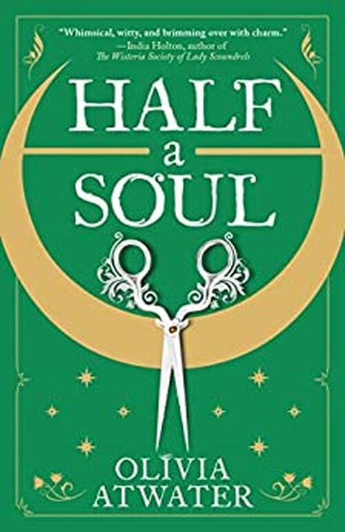 Half a Soul by Olivia Atwater