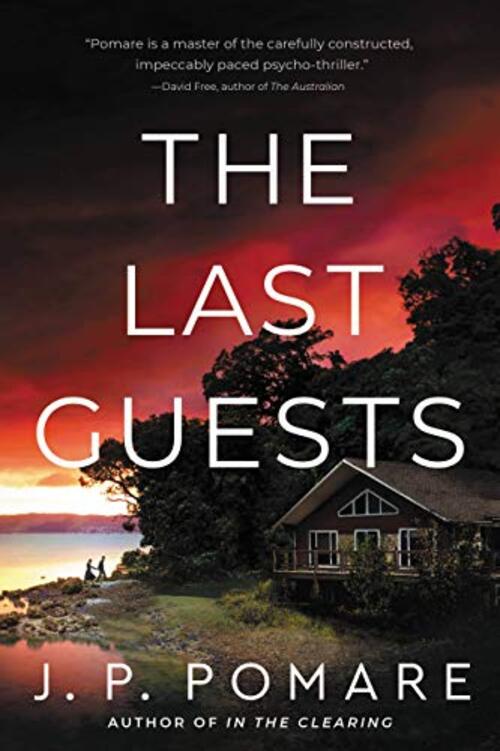 The Last Guests by J.P. Pomare