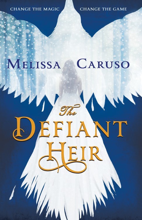 The Defiant Heir by Melissa Caruso