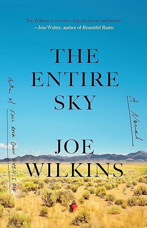 The Entire Sky by Joe Wilkins