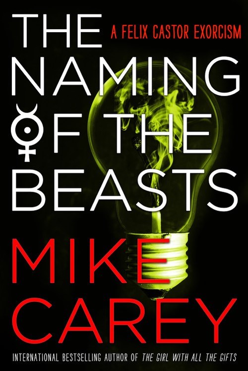 The Naming of the Beasts by Mike Carey