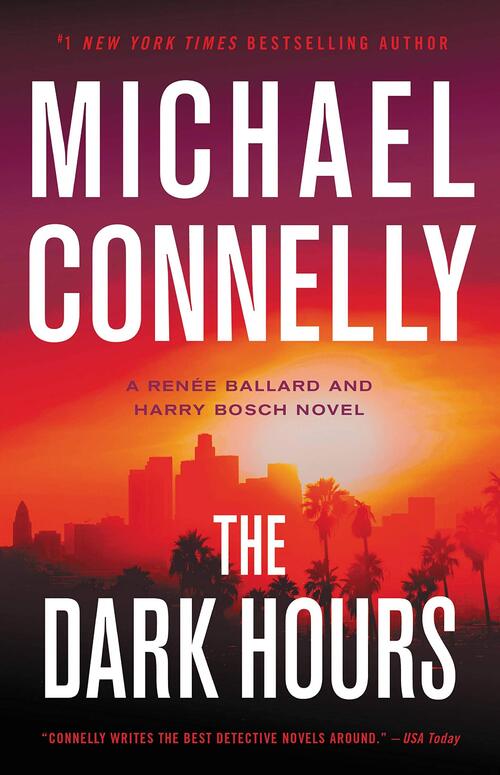 The Dark Hours by Michael Connelly