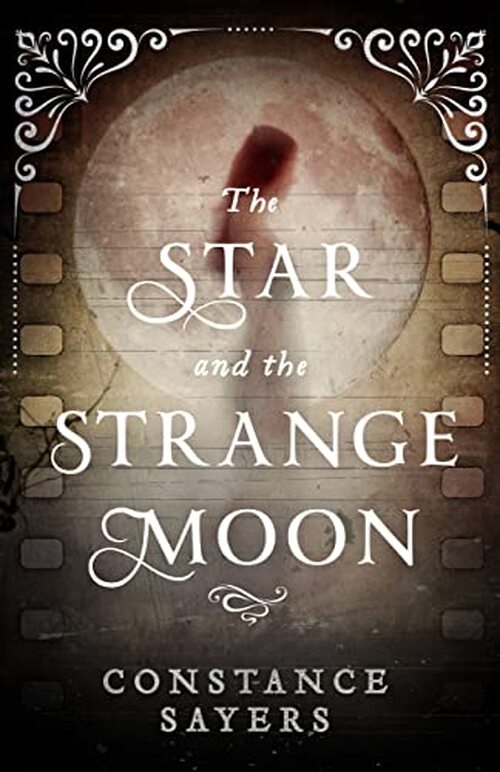 The Star And The Strange Moon by Constance Sayers