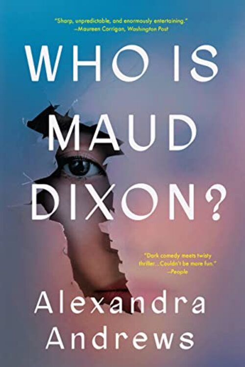 Who is Maud Dixon? by Alexandra Andrews