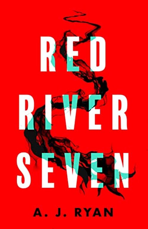 Red River Seven by A.J. Ryan