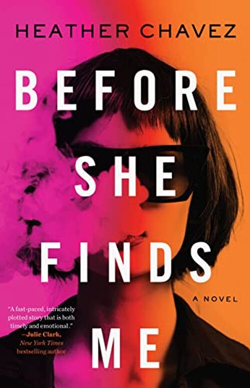 Before She Finds Me by Heather Chavez