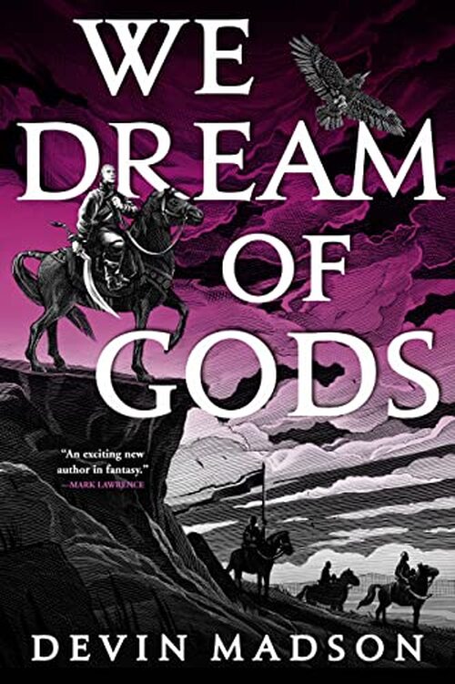 We Dream of Gods by Devin Madson