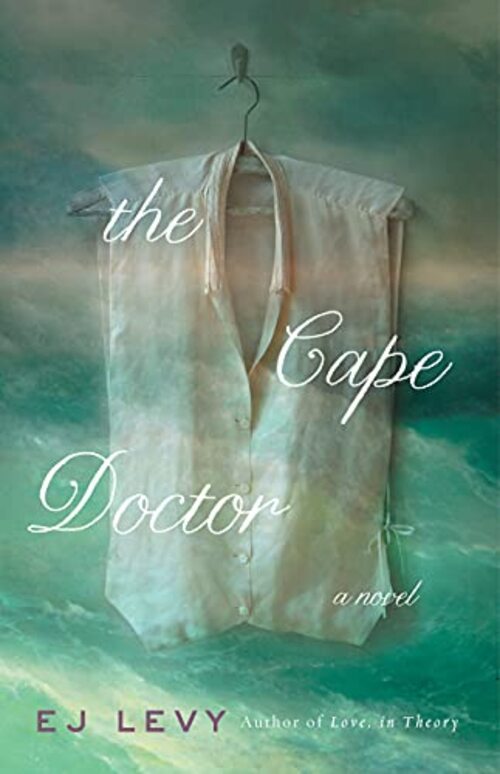 The Cape Doctor by E.J. Levy