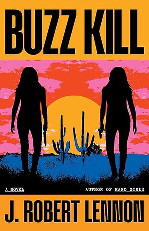Buzz Kill by J. Robert Lennon