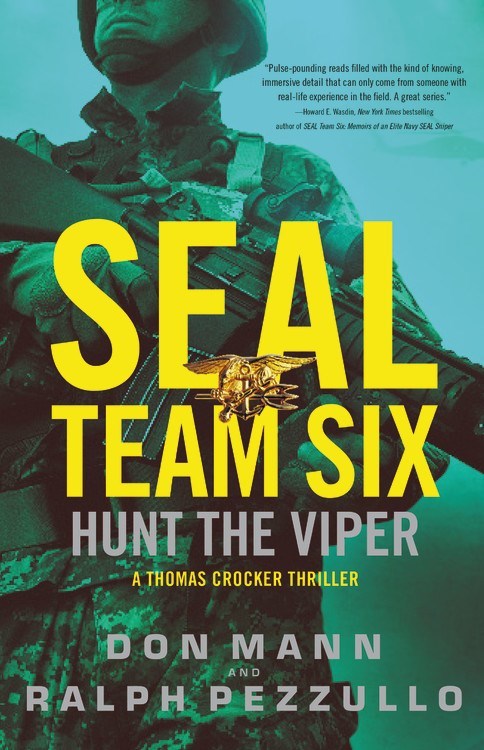 SEAL Team Six: Hunt the Viper by Don Mann