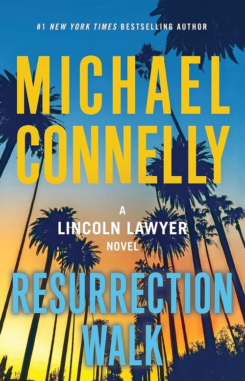 Resurrection Walk by Michael Connelly