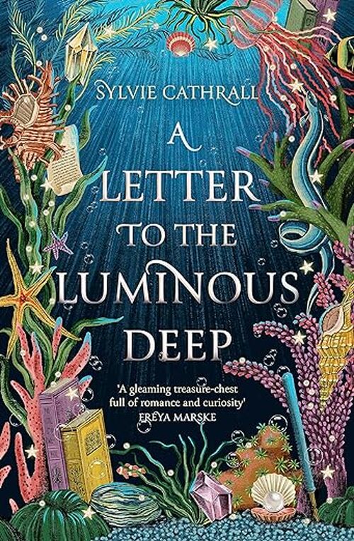 A Letter to the Luminous Deep by Sylvie Cathrall