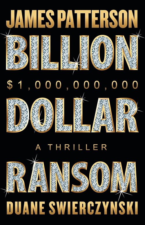 Billion-Dollar Ransom by James Patterson