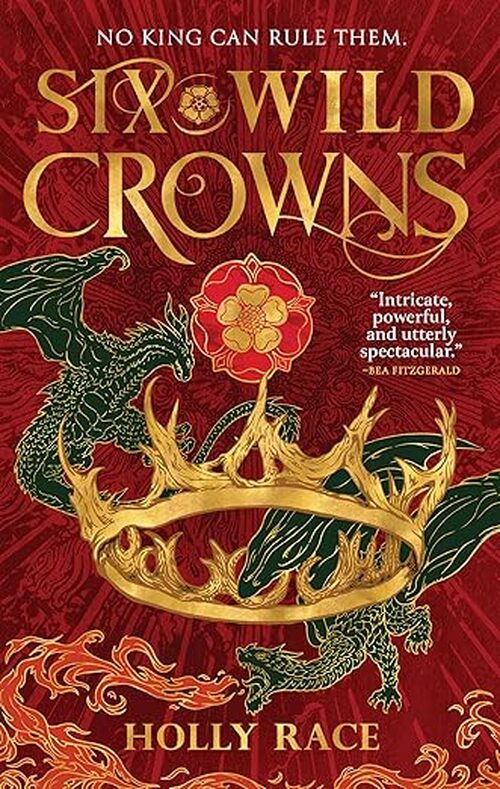 Six Wild Crowns by Holly Race