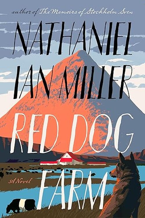 Red Dog Farm by Nathaniel Ian Miller