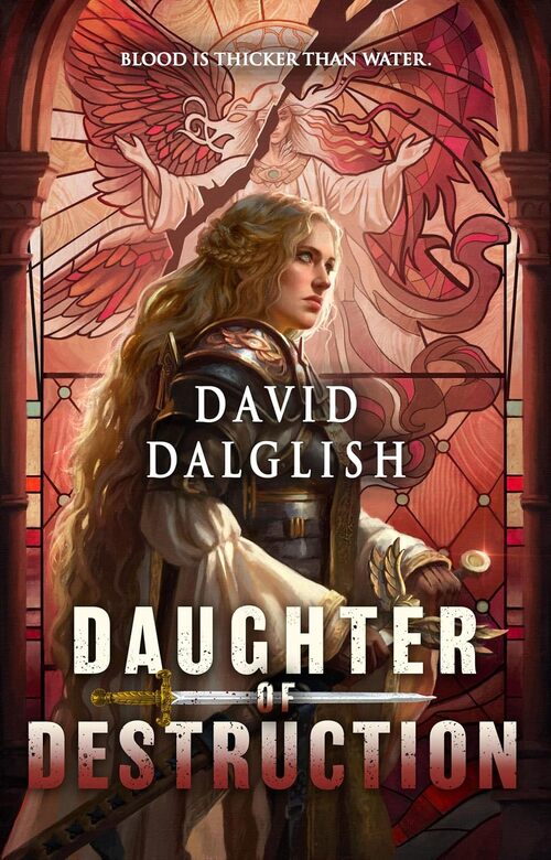 Daughter of Destruction by David Dalglish