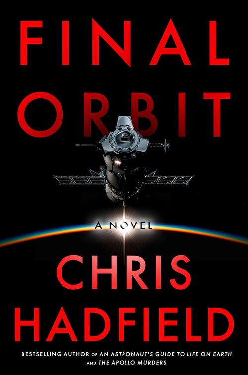 Final Orbit by Chris Hadfield