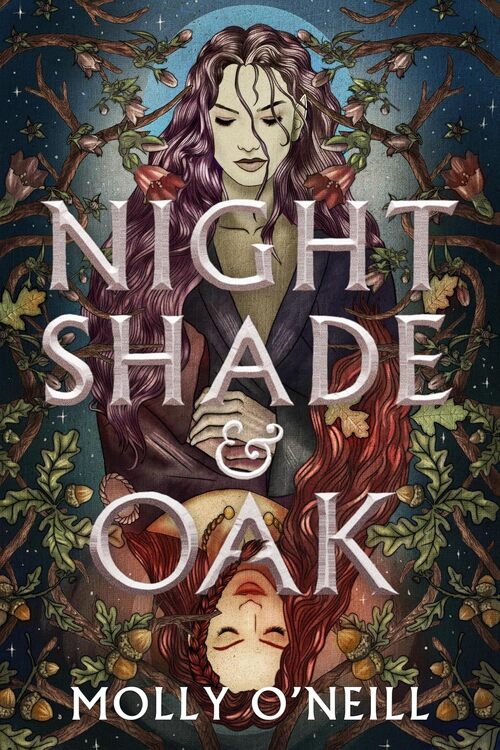Nightshade and Oak by Molly O'Neill