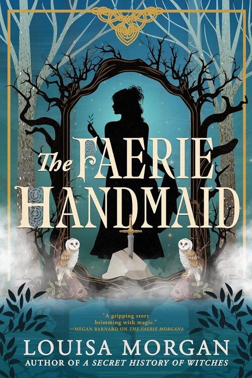 The Faerie Handmaid by Louisa Morgan
