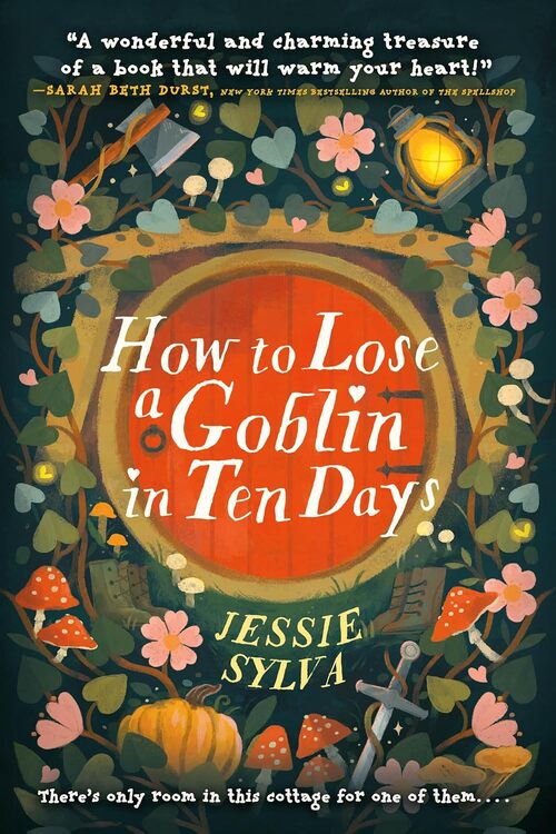 How to Lose a Goblin in Ten Days by Jessie Sylva