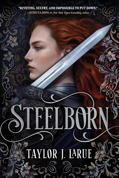 Steelborn by Taylor J. LaRue