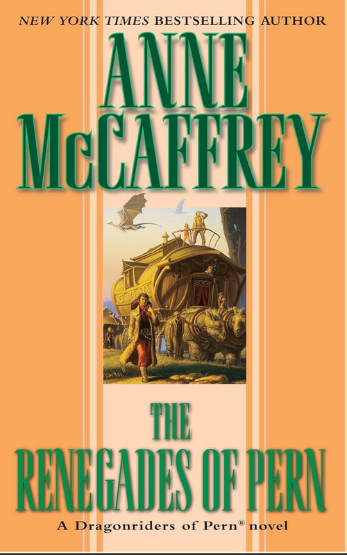 The Renegades of Pern by Anne McCaffrey