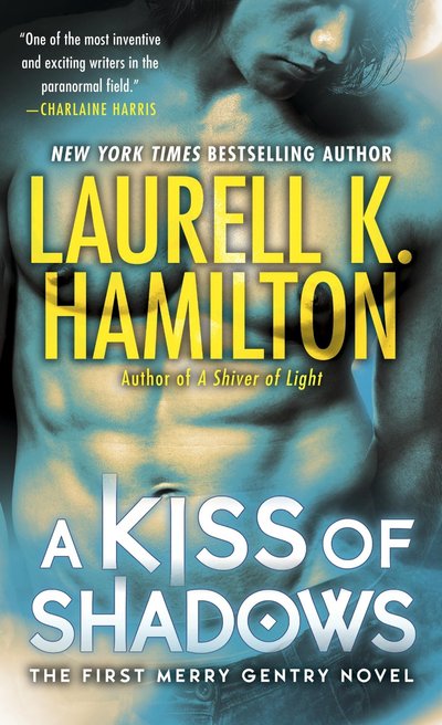 A Kiss of Shadows by Laurell K. Hamilton