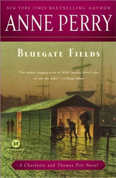 Bluegate Fields by Anne Perry