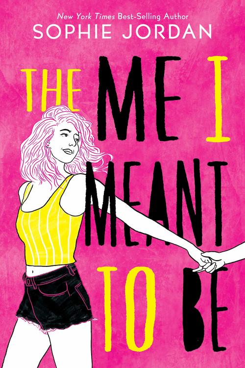 The Me I Meant to Be by Sophie Jordan