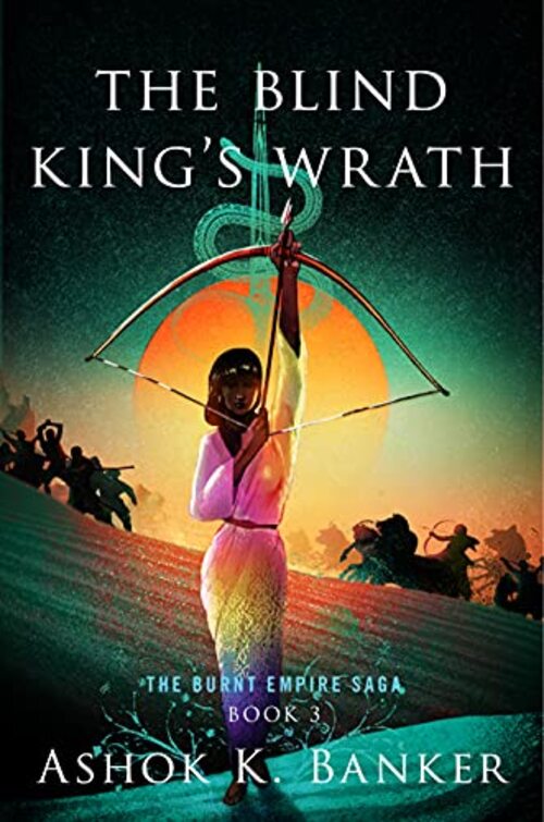 The Blind King's Wrath by Ashok K. Banker