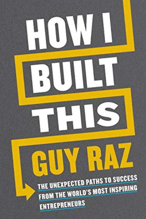 How I Built This by Guy Raz