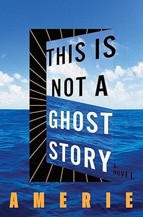 This Is Not a Ghost Story by Amerie .