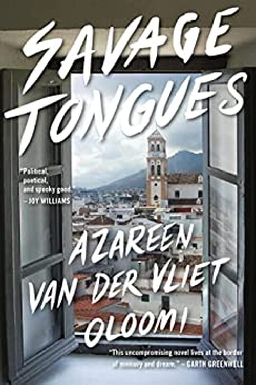 Savage Tongues by Azareen Van der Vliet Oloomi