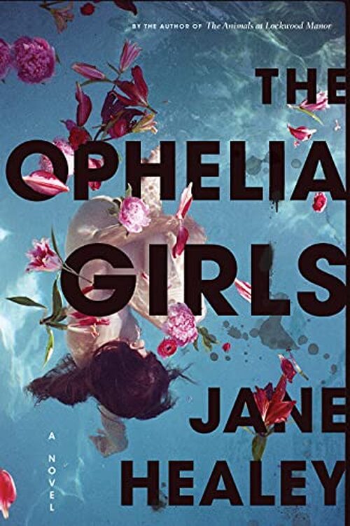 The Ophelia Girls by Jane Healey UK