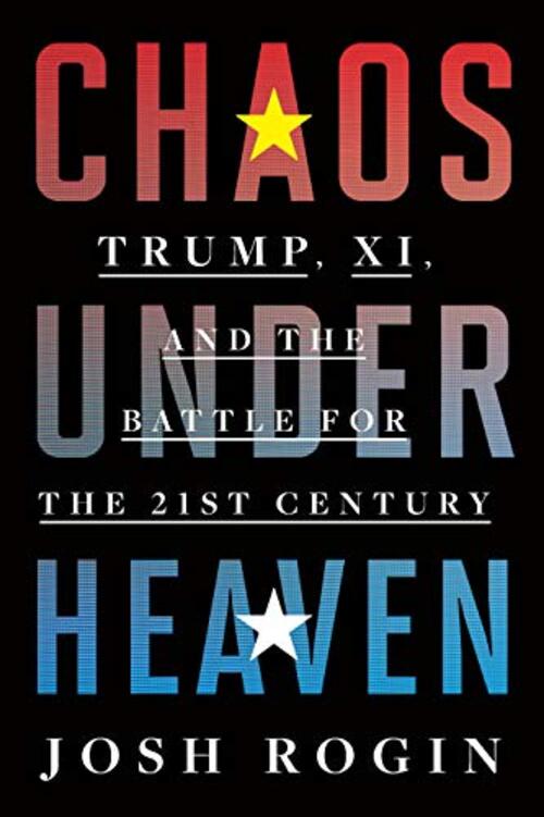 Chaos Under Heaven by Josh Rogin