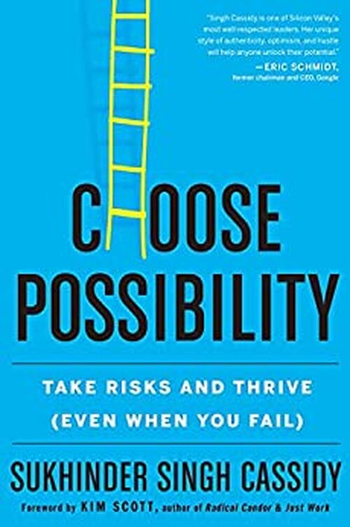Choose Possibility by Sukhinder Singh Cassidy