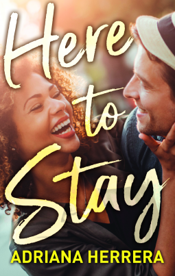 Here to Stay by Adriana Herrera
