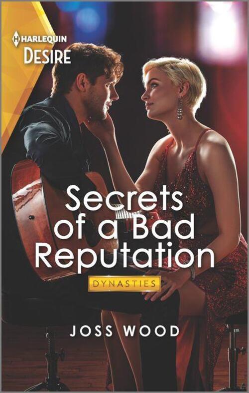 Secrets of a Bad Reputation by Joss Wood