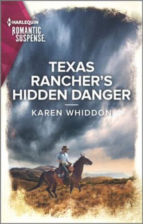 Texas Rancher's Hidden Danger by Karen Whiddon
