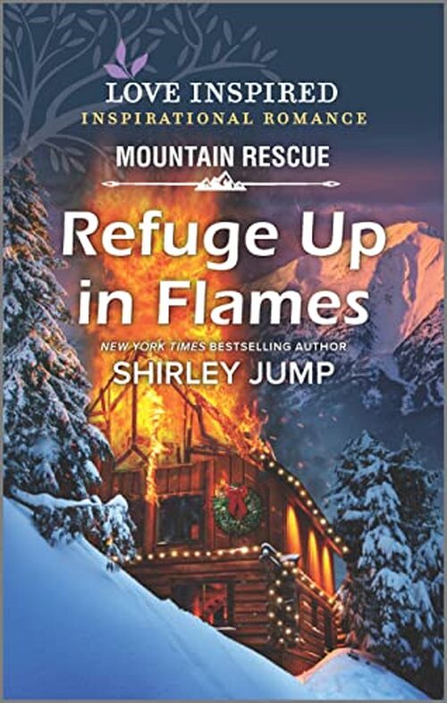 Refuge Up in Flames by Shirley Jump