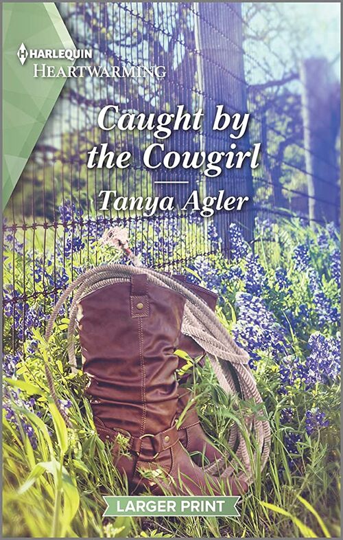 Caught by the Cowgirl by Tanya Agler